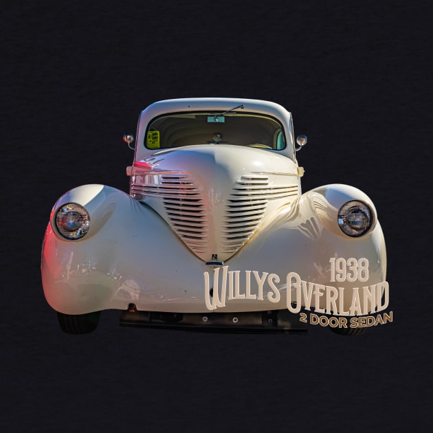 1938 Willys Overland 2 Door Sedan by Gestalt Imagery